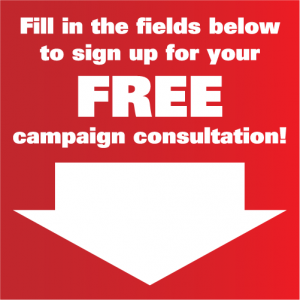 Sign Up For Your FREE Campaign Consultation