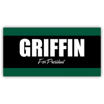 Griffin For President Sign - Magnetic Sign